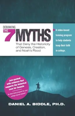 Déboulonner les sept mythes qui nient l'historicité de la Genèse, de la Création et du Déluge de Noé : Un programme de formation en vidéo pour aider les étudiants à conserver leurs connaissances. - Debunking the Seven Myths that Deny the Historicity of Genesis, Creation, and Noah's Flood: A video-based training program to help students keep their