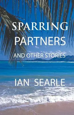 Sparring Partners et autres histoires - Sparring Partners and Other Stories