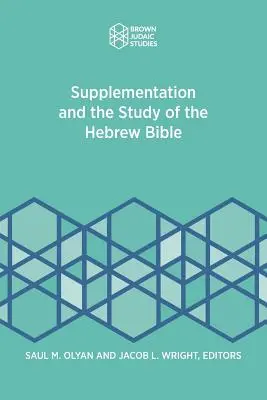 La supplémentation et l'étude de la Bible hébraïque - Supplementation and the Study of the Hebrew Bible