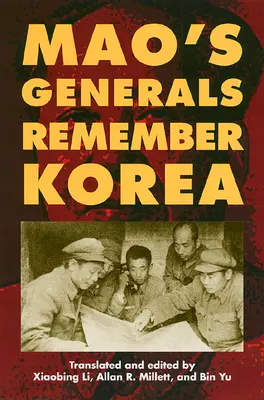 Les généraux de Mao se souviennent de la Corée - Mao's Generals Remember Korea