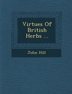 Les vertus des herbes britanniques ... - Virtues of British Herbs ...