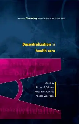 La décentralisation dans les soins de santé : Stratégies et résultats - Decentralization in Health Care: Strategies and Outcomes