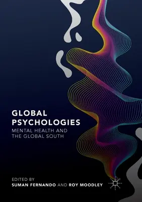 Psychologies globales : La santé mentale et le Sud global - Global Psychologies: Mental Health and the Global South