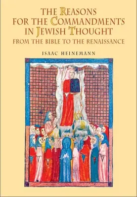 Les raisons des commandements dans la pensée juive : De la Bible à la Renaissance - The Reasons for the Commandments in Jewish Thought: From the Bible to the Renaissance