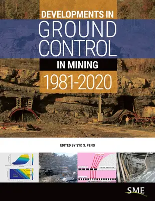 Évolution du contrôle des sols dans l'industrie minière 1981-2020 - Developments in Ground Control in Mining 1981-2020