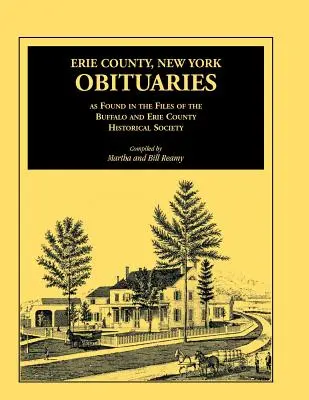 Erie County, New York, Obituaries as Found in the Files of the Buffalo and Erie County Historical Society (en anglais seulement) - Erie County, New York, Obituaries as Found in the Files of the Buffalo and Erie County Historical Society