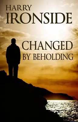 Changé par la vue - Changed By Beholding