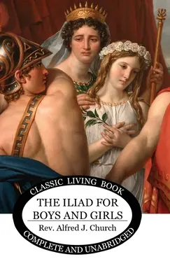 L'Iliade pour garçons et filles - The Iliad for Boys and Girls