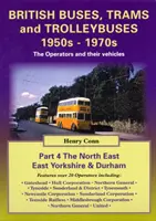 Autobus et trolleybus britanniques 1950-1970 - Les opérateurs et leurs véhicules - British Buses and Trolleybuses 1950s-1970s - The Operators and Their Vehicles