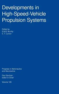 Développements dans les systèmes de propulsion des véhicules à grande vitesse - Developments in High-Speed-Vehicle Propulsion Systems