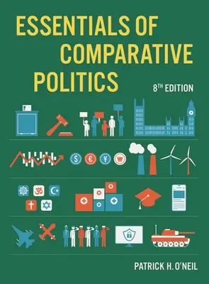 L'essentiel de la politique comparée (O'Neil Patrick H. (University of Puget Sound)) - Essentials of Comparative Politics (O'Neil Patrick H. (University of Puget Sound))