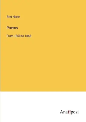 Poèmes : De 1860 à 1868 - Poems: From 1860 to 1868