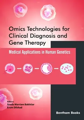 Technologies omiques pour le diagnostic clinique et la thérapie génique : Applications médicales en génétique humaine - Omics Technologies for Clinical Diagnosis and Gene Therapy: Medical Applications in Human Genetics