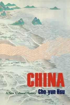 La Chine : Une nouvelle histoire culturelle - China: A New Cultural History