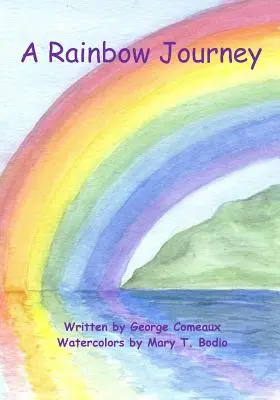 Un voyage arc-en-ciel - A Rainbow Journey