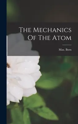 La mécanique de l'atome - The Mechanics Of The Atom