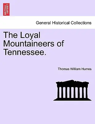Les loyaux montagnards du Tennessee. - The Loyal Mountaineers of Tennessee.