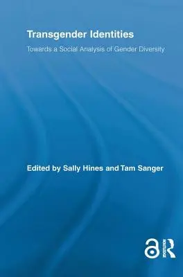 Identités transgenres : Vers une analyse sociale de la diversité des genres - Transgender Identities: Towards a Social Analysis of Gender Diversity