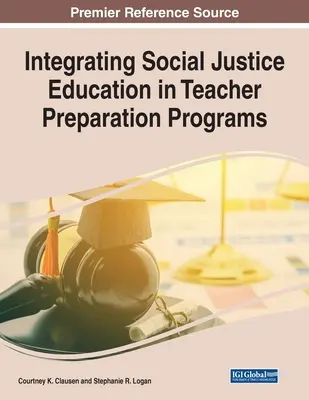 Intégrer l'éducation à la justice sociale dans les programmes de formation des enseignants - Integrating Social Justice Education in Teacher Preparation Programs