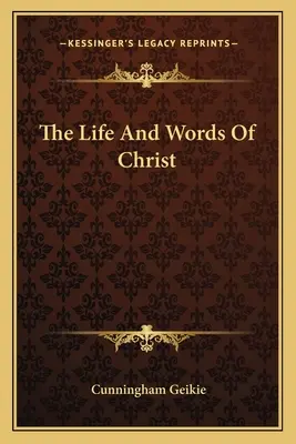 La vie et les paroles du Christ - The Life And Words Of Christ