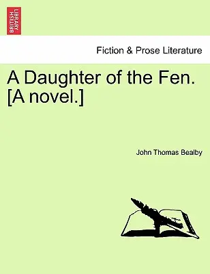 Une fille de la fen. [Un roman]. - A Daughter of the Fen. [A Novel.]