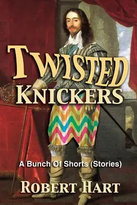 Culottes torsadées (Un bouquet de courts métrages - histoires) - Twisted Knickers (A Bunch of Shorts - stories)