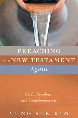 Prêcher à nouveau le Nouveau Testament - Preaching the New Testament Again