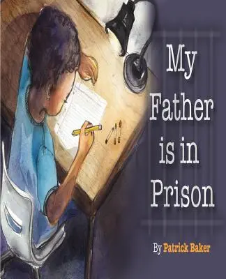 Mon père est en prison - My Father is in Prison