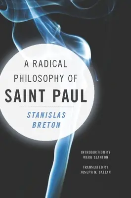 Une philosophie radicale de Saint Paul - A Radical Philosophy of Saint Paul