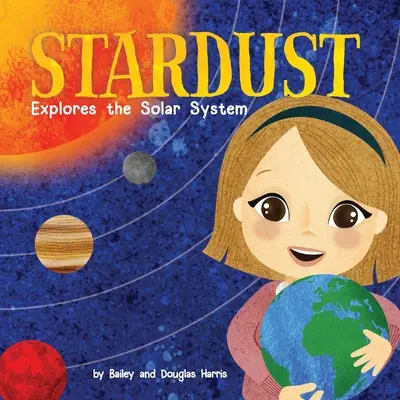 Stardust explore le système solaire - Stardust Explores the Solar System