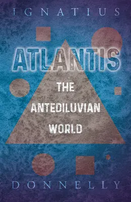 L'Atlantide - Le monde antédiluvien - Atlantis - The Antediluvian World