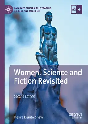 Les femmes, la science et la fiction revisitées - Women, Science and Fiction Revisited