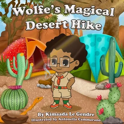 La randonnée magique de Wolfe dans le désert - Wolfe's Magical Desert Hike