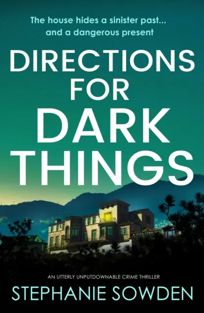 Directions for Dark Things - Un thriller policier absolument inratable - Directions for Dark Things - An utterly unputdownable crime thriller