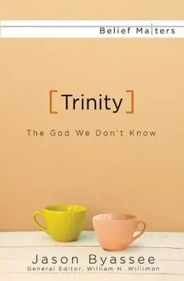 La Trinité : Le Dieu que nous ne connaissons pas - Trinity: The God We Don't Know