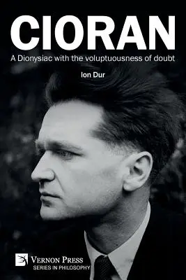 Cioran - Un dionysiaque avec la volupté du doute - Cioran - A Dionysiac with the voluptuousness of doubt