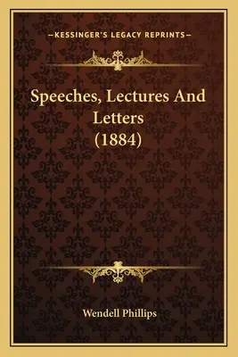 Discours, conférences et lettres (1884) - Speeches, Lectures And Letters (1884)