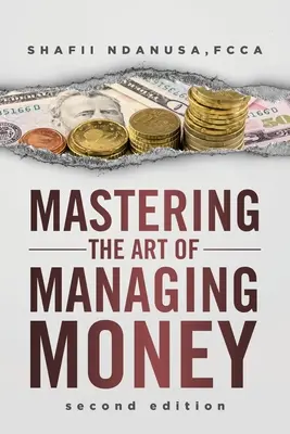 Maîtriser l'art de gérer l'argent - Mastering the Art of Managing Money