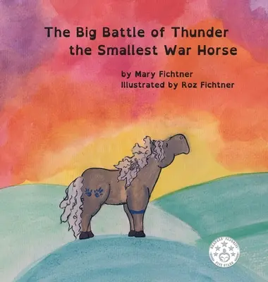 La grande bataille de Thunder, le plus petit cheval de guerre - The Big Battle of Thunder the Smallest War Horse