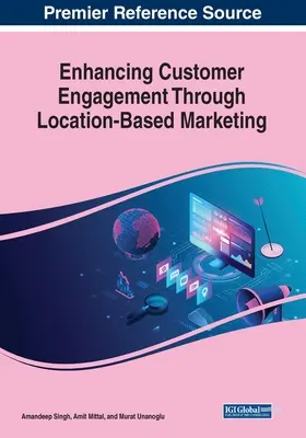 Améliorer l'engagement des clients grâce au marketing basé sur la localisation - Enhancing Customer Engagement Through Location-Based Marketing