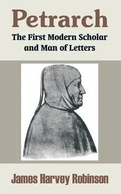 Pétrarque : Le premier érudit et homme de lettres moderne - Petrarch: The First Modern Scholar and Man of Letters