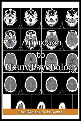 Approche de la neuropsychologie - Approach To Neuropsychology
