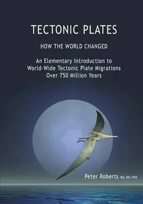 PLAQUES TECTONIQUES - Comment le monde a changé - TECTONIC PLATES - How the World Changed