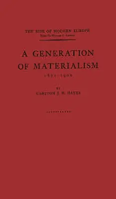 Une génération de matérialisme, 1871-1900 - A Generation of Materialism, 1871-1900