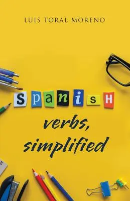 Verbes espagnols, simplifiés - Spanish Verbs, Simplified