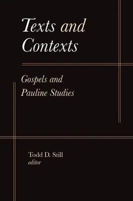 Textes et contextes : Évangiles et études pauliniennes - Texts and Contexts: Gospels and Pauline Studies