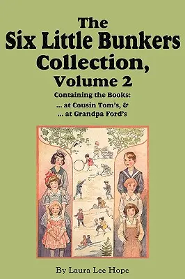 La collection des six petits bunkers, volume 2 : ...chez le cousin Tom ; ... chez grand-père Ford - The Six Little Bunkers Collection, Volume 2: ...at Cousin Tom's; ... at Grandpa Ford's