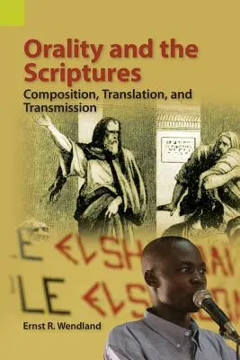 L'oralité et les Écritures : Composition, traduction et transmission - Orality and the Scriptures: Composition, Translation, and Transmission