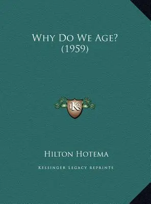 Pourquoi vieillissons-nous ? (1959) - Why Do We Age? (1959)