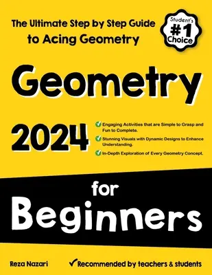 Geometry for Beginners : Le guide ultime, étape par étape, pour réussir en géométrie - Geometry for Beginners: The Ultimate Step by Step Guide to Acing Geometry